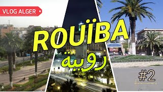 Un grand tour dans Rouïba Le Miami dAlger  دورة كبيرا في رويبة ميامي تع الجزائر [upl. by Sheline]