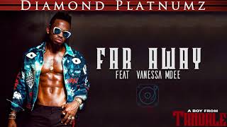 Diamond Platnumz Feat Vanessa Mdee  Far Away Official Audio [upl. by Polik]