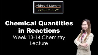 CHEMISTRY WEEK 1314 Chemical Quantities in Reactions [upl. by Lustick]