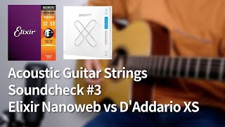 Elixir Nanoweb vs DAddario XS stringsand EJ16 partially  Acoustic Guitar Strings Soundcheck 3 [upl. by Sergeant996]