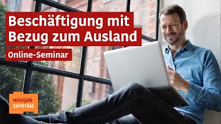 OnlineSeminar  Beschäftigung mit Bezug zum Ausland [upl. by Crooks997]