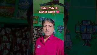 Nahin Yeh Ho Nahin Sakta💓😊 bollywood hindisongs [upl. by Cykana]