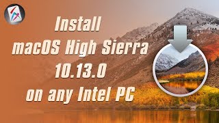 How to Install MacOS High Sierra 1013 on any Intel PC [upl. by Johanan995]