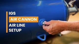 Setting Up Air Lines for IGS Air Cannon A StepbyStep Guide [upl. by Yenwat2]