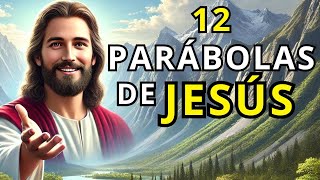 Las 12 Parábolas Más Poderosas de Jesús que Cambiarán Tu Vida [upl. by Bolger417]