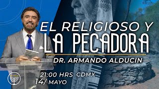 El Religioso y la Pecadora  Dr Armando Alducin [upl. by Yanaton]