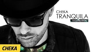 Tranquila  Cheka  Prod SagaNeutron [upl. by Origra]