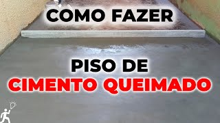 COMO FAZER PISO DE CIMENTO QUEIMADO RAIZ TRADICIONAL [upl. by Belldame]