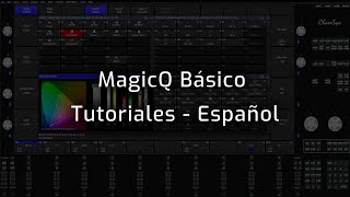 Tutoriales Basicos MagicQ Iniciando en MagicQ [upl. by Neenwahs]