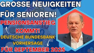 Gute Nachrichten für Senioren Deutsche Bundesbank erwartet starke Rentenerhöhung September 2025 [upl. by Absa]