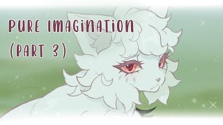 Pure Imagination MAP  part 3 [upl. by Belloir]