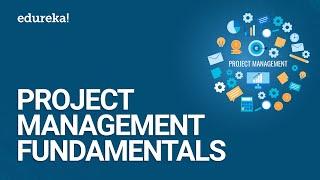 Project Management Fundamentals  Project Management Simplified  PMP® Training Videos  Edureka [upl. by Eanej839]