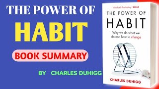 THE POWER OF HABIT  BOOK SUMMARY  CHARLES DUHIGG [upl. by Acim]