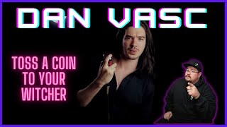 FIRST TIME LISTENIG to Dan Vasc quotToss A Coin To Your Witcherquot METAL COVER [upl. by Hughmanick]