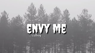 Envy Me  Calboy Lyrics [upl. by Aleakcim]