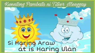 Si Haring Araw at Haring Ulan  Quarter 2 Week 7 Story MELC based Kwentong Pambata ni Teacher Mae [upl. by Dnalrag952]