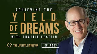 Achieving the Yield of Dreams  Charlie Epstein How to Dream Big and Achieve Your Goals and Dreams [upl. by Ikir635]