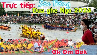 Trực tiếp Đua ghe ngo Sóc Trăng 2024  CHẢO LỬA MASPERO NÓNG CHƯA TỪNG THẤY Ok Om Bok [upl. by Timothea]