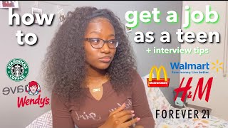 How To Get A Job as a Teenager how to apply  tips for interviews [upl. by Aihsar]