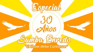 Samba Enredo 2023  quotEl Show debe continuarquot Especial 30 años [upl. by Shermie866]