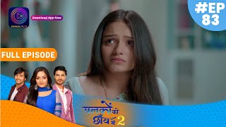 Palkon ki Chhaanv mein2  6th January 2023 Full Episode 83  पलकों की छाँव में 2  Dangal TV [upl. by Zerk]