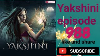 Yakshini episode 988horror storyyakshini today episode [upl. by Anaeda325]