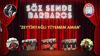 Söz Sende Barbaros 2 Zeytinyağlı Yiyemem Aman [upl. by Enomyar]