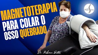 PSEUDOARTROSE MAGNETOTERAPIA PARA CONSOLIDAÇÃO ÓSSEA DAS FRATURAS  Dr Robson Sitta [upl. by Konstanze]