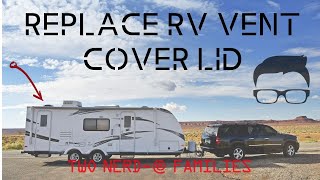 Replace RV Vent Cover Lid [upl. by Nefets]