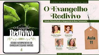 A escolha dos quatro primeiros  Aula 11  Evangelho Redivivo  O Novo Testamento  Livro II [upl. by Aneerahs]