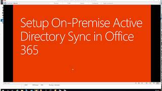 Setup On Premise Active Directory Sync to Office 365 [upl. by Aliab]