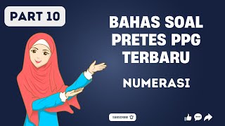 Bahas Soal Pretes PPG Terbaru NUMERASI PART 10 [upl. by Signe879]