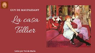 GUY DE MAUPASSANT La casa Tellier [upl. by Wilkens575]