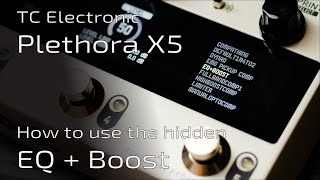 TC Electronic Plethora X5 How to unlock the hidden EQ  Boost  Deep Dive [upl. by Tuorah]