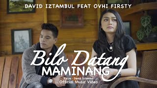 Ovhi Firsty feat David Iztambul  Bilo Datang Maminang Official Music Video [upl. by Mirabelle616]