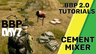 DayZ BaseBuildingPlus  Learn How To Use The Cement Mixer In Just 3 Minutes [upl. by Koosis785]