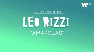 Leo Rizzi  Amapolas Lyric Video Oficial  Letra Completa [upl. by Janot]