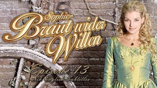 Sophie  Braut wider Willen Reluctant Bride  Episode 13 Sweet Dreams  With English Subtitles [upl. by Drolet]