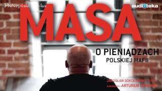 Słuchaj za darmo  Masa o pieniądzach polskiej mafii  audiobook [upl. by Rentsch]