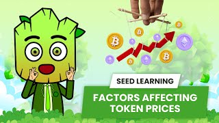 What Affects a Token Price  SEED Learning 15 [upl. by Gildas978]