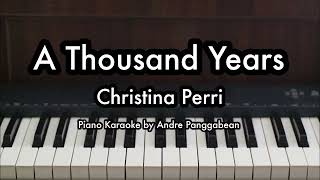 A Thousand Years  Christina Perri  Piano Karaoke by Andre Panggabean [upl. by Gnas]