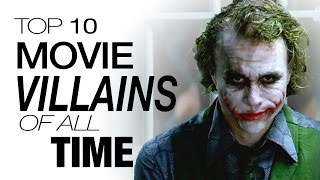 Top 10 Movie Villains of All Time [upl. by Drofla936]