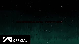 ROSÉ  THE CHRISTMAS SONG Nat King Cole COVER [upl. by Darken]