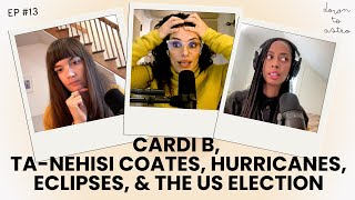 Cardi B TaNehisi Coates hurricanes eclipses amp the US election [upl. by Rheba373]