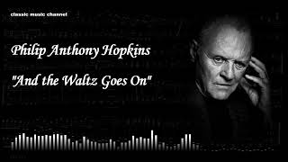 Waltz Sir Anthony Hopkins [upl. by Ecinahs]