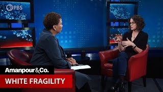 Robin DiAngelo on quotWhite Fragilityquot  Amanpour and Company [upl. by Iarised731]