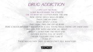 YoungBoy Never Broke Again  Drug Addiction Official Lyric Video [upl. by Iahc]