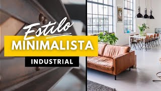 ⚒🟠 MINIMALISMO INDUSTRIAL 💡estilo híbrido para tu casa 🏠 DISEÑO Y DECORACIÓN DE INTERIORES [upl. by Deery]