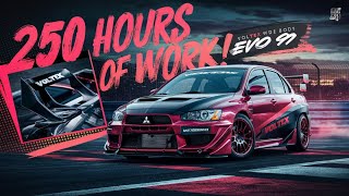 Epic Transformation 250 Hours on the Ultimate Voltex Wide Body EVO 9 [upl. by Ydne]