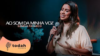 Sâmela Pacheco  Ao Som da Minha Voz Cover Emerson Pedrosa [upl. by Wessling]